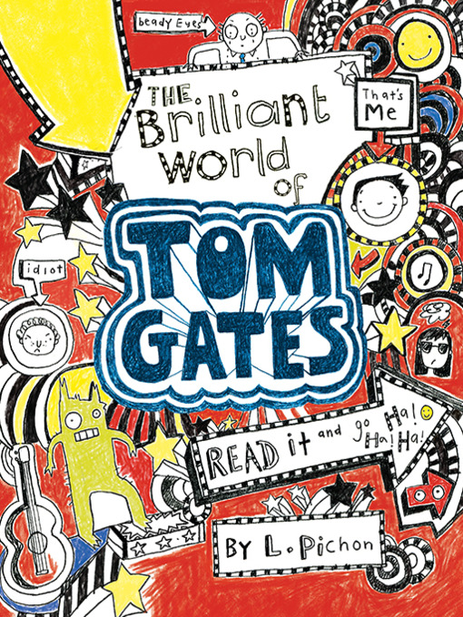 Title details for The Brilliant World of Tom Gates by L. Pichon - Wait list